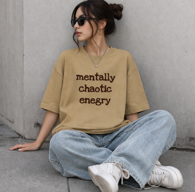 Mentally Chaotic Energy Oversized T-Shirt