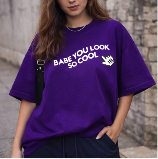 Babe You Look So Cool Oversized T-Shirt | Streetwear Aesthetic Tee